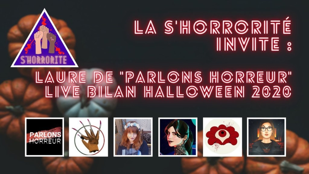 La S&rsquo;Horrorité en live avec &laquo;&nbsp;Parlons Horreur&nbsp;&raquo; : bilan Halloween&nbsp;2020